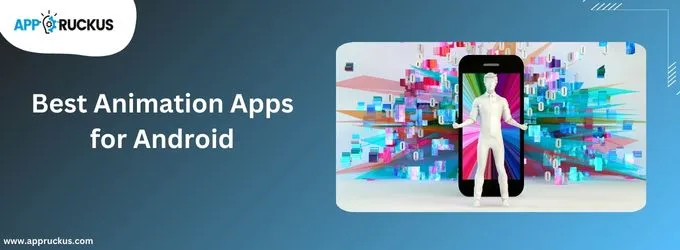 Best Animation Apps for Android