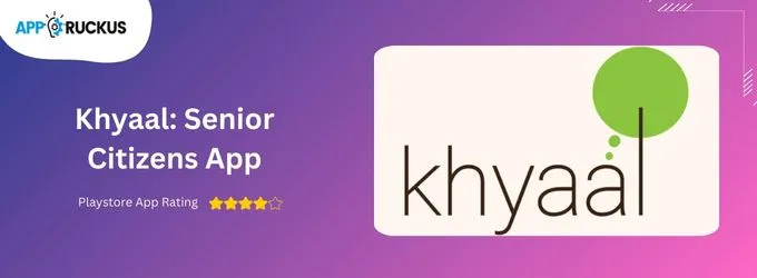 Khyaal Senior Citizens App