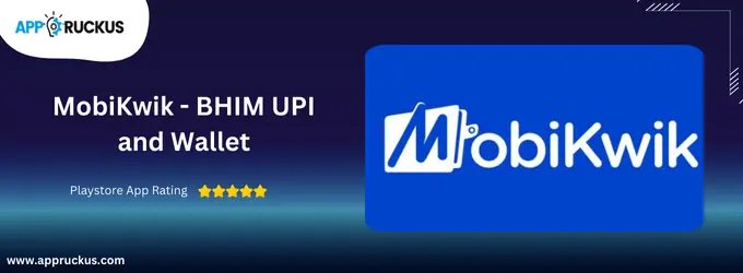 MobiKwik - BHIM UPI and Wallet