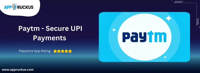 Paytm - Secure UPI Payments