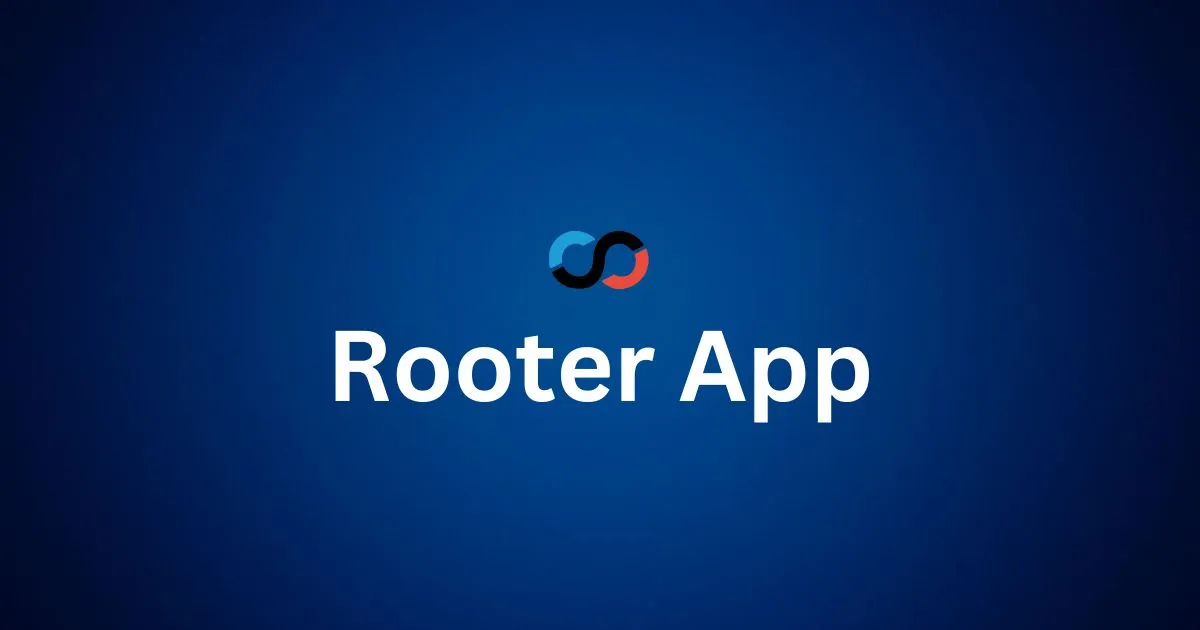 Rooter App